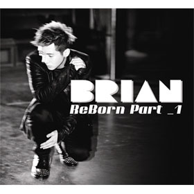 Brian(ブライアン) : Mini Album [ReBorn Part 1]