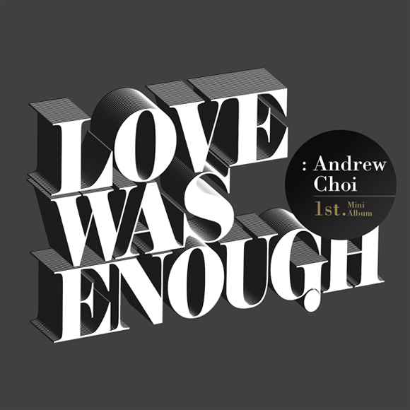 Andrew Choi - Mini Album [Love Was Enough] 