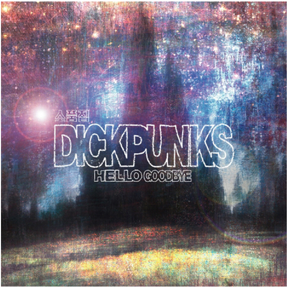 Dickpunks - Mini Album Vol. 2 [Hello Goodbye]