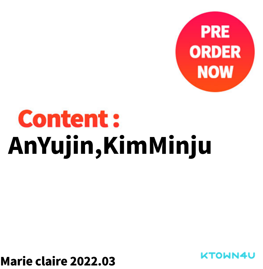 Marie claire 2022.03 (Content : AnYujin, KimMinju) *Cover: random