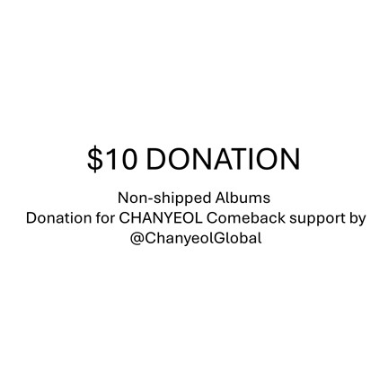 [$10 Donation] Non-shipped Albums Donation for CHANYEOL Comeback support by @ChanyeolGlobal