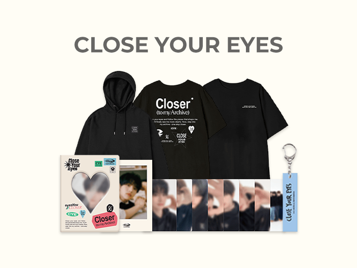 CLOSE YOUR EYES