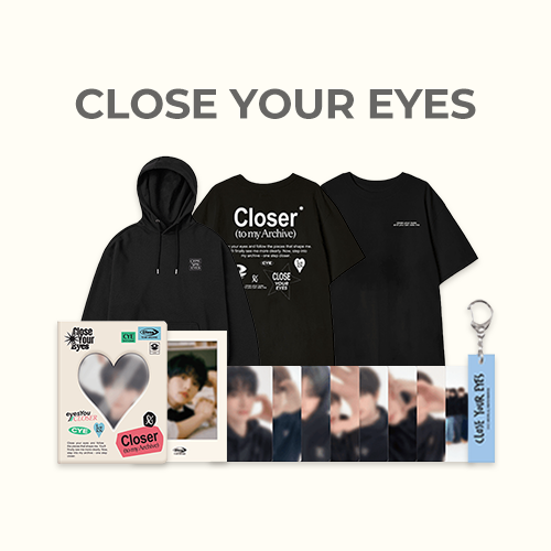 CLOSE YOUR EYES