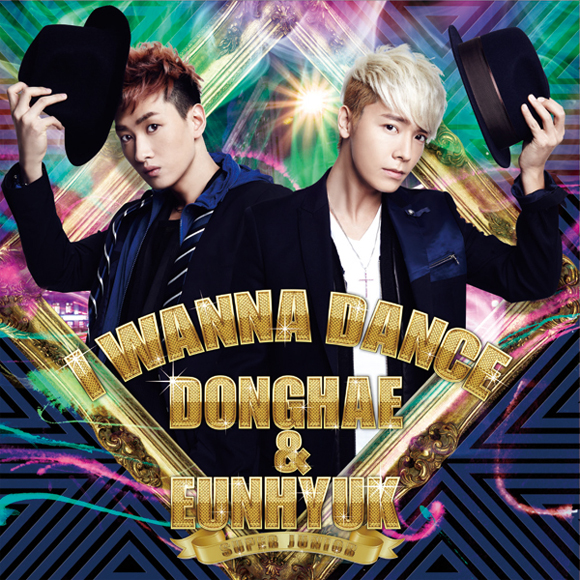 Super Junior : Dong Hae & Eun Hyuk - I Wanna Dance [Normal Edition] (Korea Version)