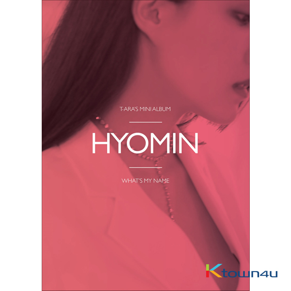 T-ara - Mini Album Vol.13 [What’s my name?] (HYOMIN ver.)