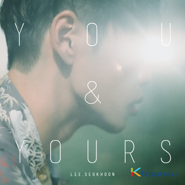 Lee Seok Hoon - Mini Album Vol.3 [you&yours]