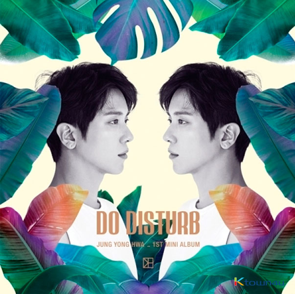 Jung Yong Hwa - Mini Album Vol.1 [DO DISTURB] (Normal ver.)