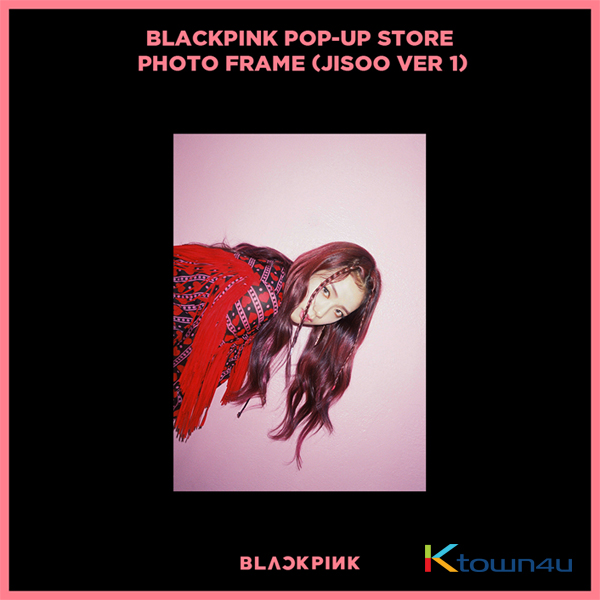 BLACKPINK - POP-UP STORE PHOTO FRAME (JISOO VER 1) (It cannot be ship out as small packet, please meke order as Parcel POST or EMS )