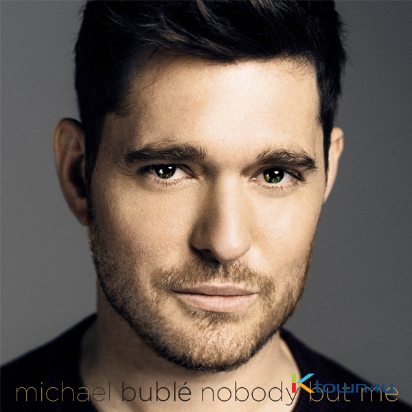 Michael Buble - [Nobody But Me] (Standard Nomal Edition)