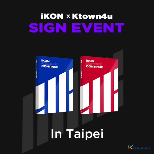 [iKON X Ktown4u TAIPEI SIGN EVENT] [SET][2CD SET] iKON - Mini Album [NEW KIDS : CONTINUE] (RED Ver. + BLUE Ver.)