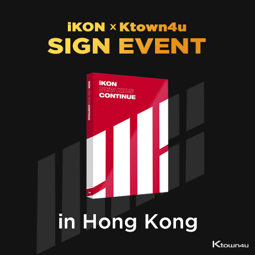 [iKON X Ktown4u HONG KONG SIGN EVENT] iKON - Mini Album [NEW KIDS : CONTINUE] (RED Ver.)