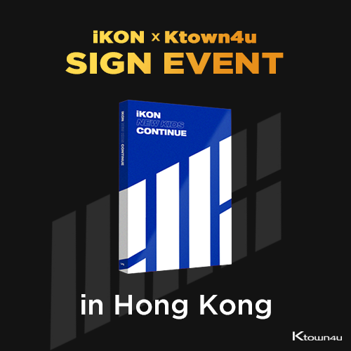 [iKON X Ktown4u HONG KONG SIGN EVENT] iKON - Mini Album [NEW KIDS : CONTINUE] (BLUE Ver.)