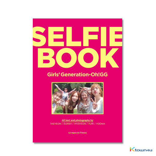 [Photobook] Girls' Generation - SELFIE BOOK : Girls’ Generation-Oh!GG