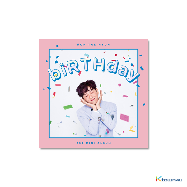 Roh Tae Hyun - Mini Album Vol.1 [biRTHday]