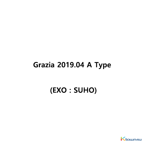 [韓国雑誌] Grazia 2019.04 A Type (EXO : SUHO)