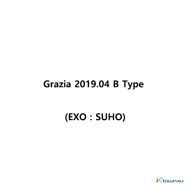 Grazia 2019.04 B Type (EXO : SUHO) (정가 6500)