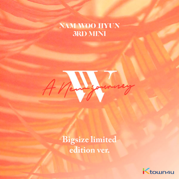 Nam Woo Hyun - Mini Album Vol.3 [A New Journey] (Big size limited edition Ver.) (It cannot be shipped out by Small registered packet & K-packet)