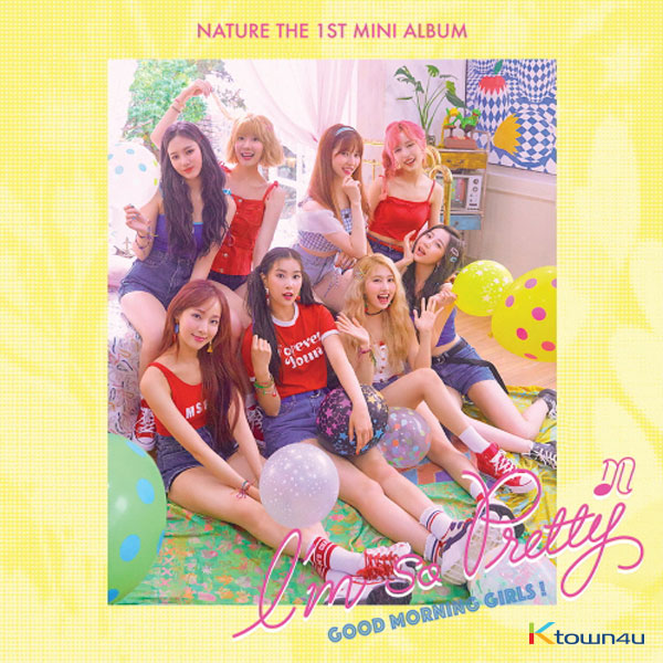 NATURE - 迷你1辑 [I’m So Pretty] (GOOD MORNING GIRLS! Ver.) 