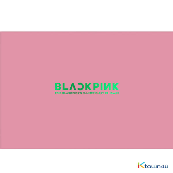 ktown4u.com : BLACKPINK - 2019 BLACKPINK'S SUMMER DIARY [IN HAWAII]