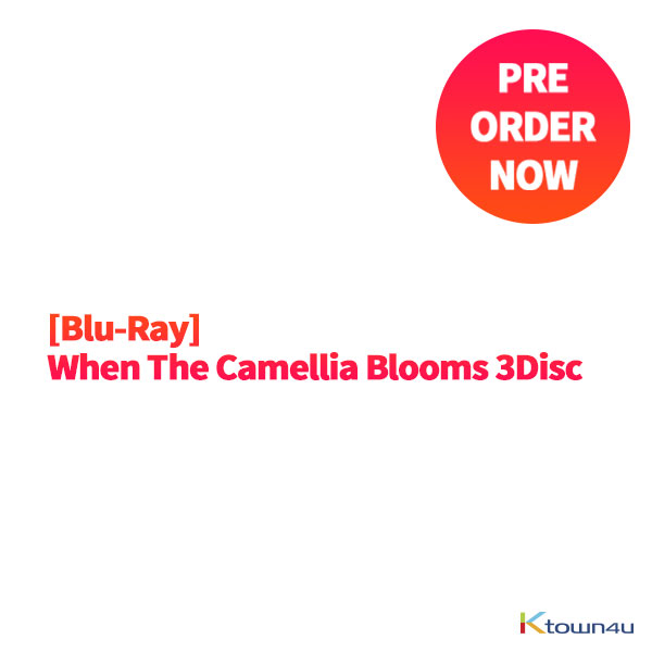[Blu-Ray] When The Camellia Blooms 3Disc *If Pre-order qty is not enough to producing , you ordered can be canceled.