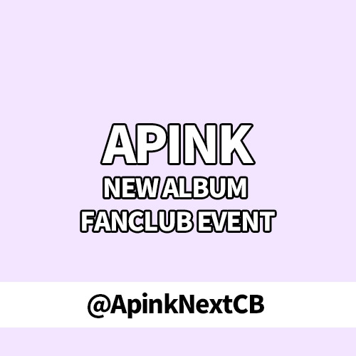 [Donation] APINK NEW ALBUM FANCLUB EVENT by @ApinkNextCB