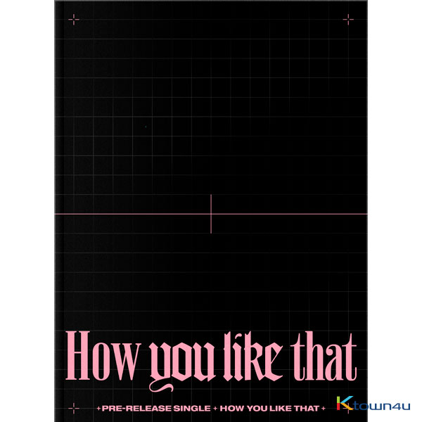 BLACKPINK - SPECIAL EDITION [How You Like That] 