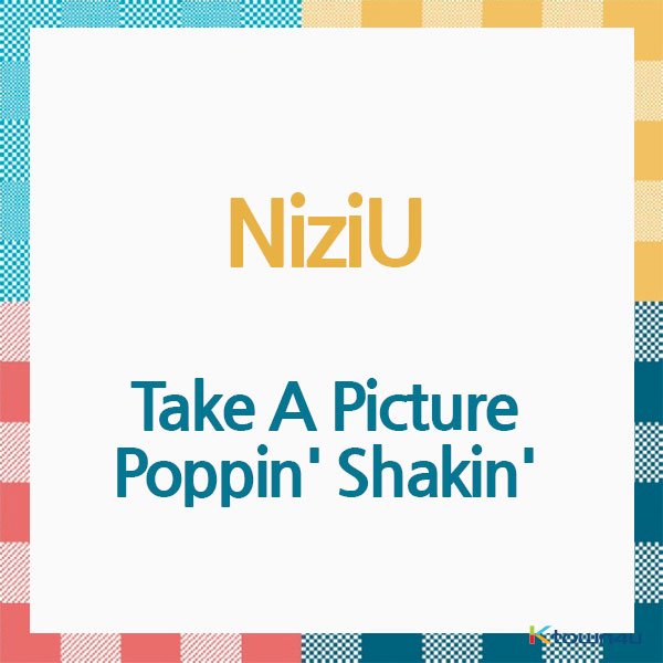 NiziU (니쥬) - 앨범 [Take A Picture/Poppin' Shakin'] (CD) (일본판) (조기품절시 주문이 취소될수있습니다)