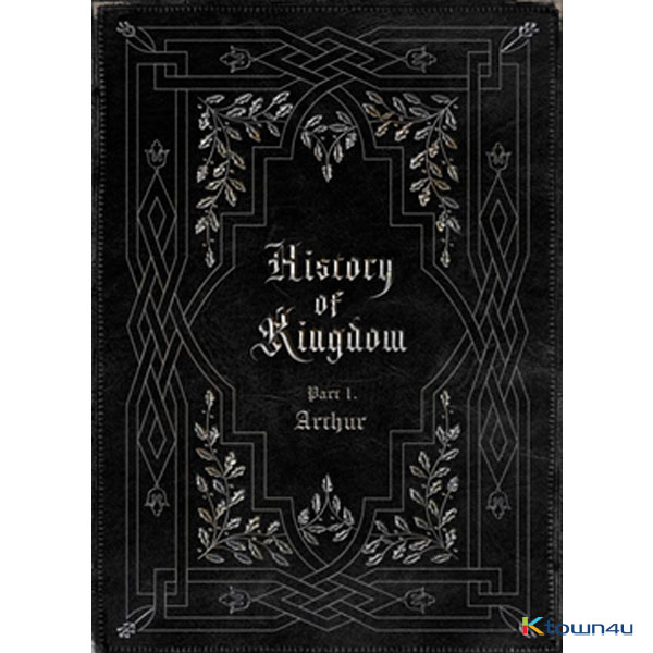 KINGDOM - Album [History Of Kingdom: PartⅠ. Arthur]