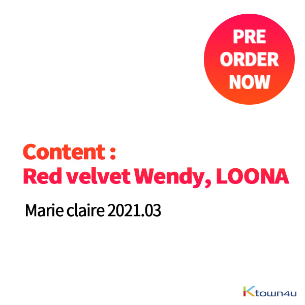 [杂志] Marie claire 2021.03 (内页 : Red velvet Wendy, LOONA)