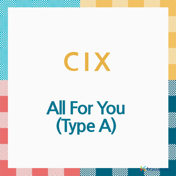 CIX - Album [All For You] (Type A) (CD) (Japanese Version) (*Order can be canceled cause of early out of stock)