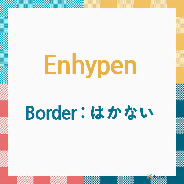 [全款] ENHYPEN - Album [Border : はかない] [CD] (Japanese Version)_两站联合
