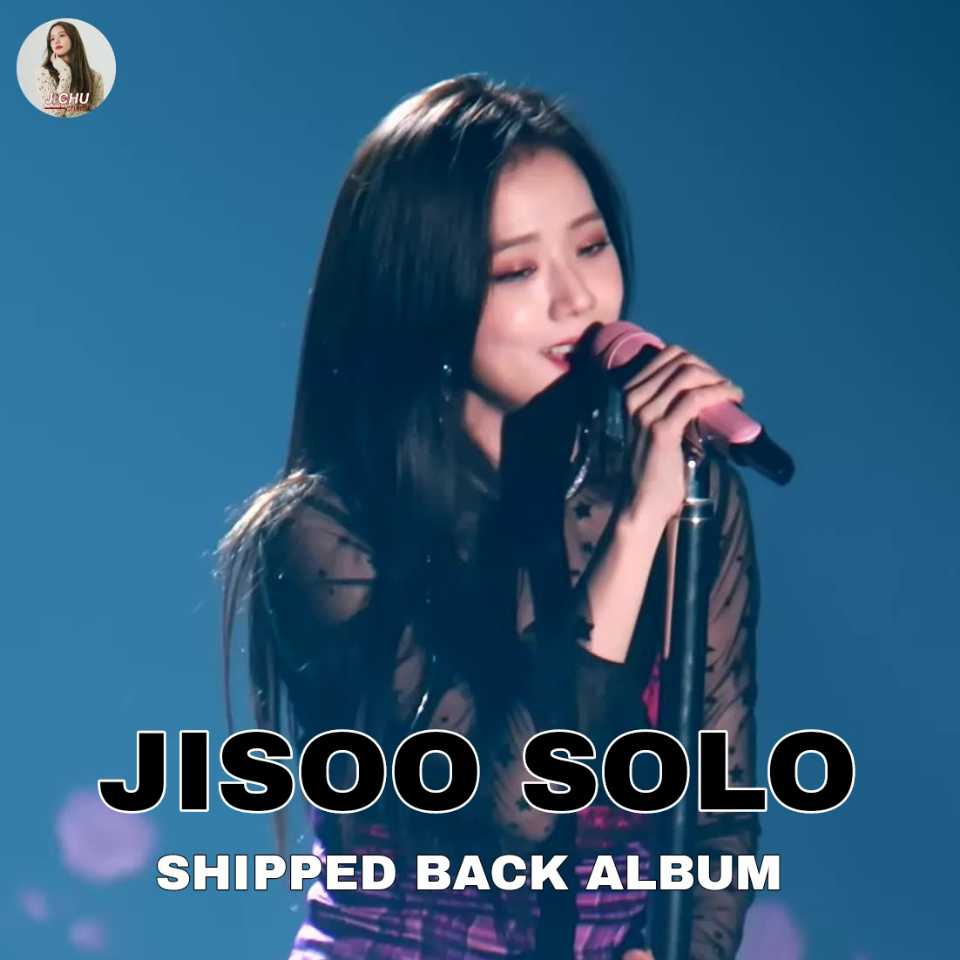[Pre-order Deposit] Shipped-back Albums Deposits for JISOO Solo @jichu_charts