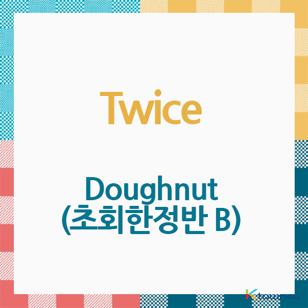TWICE - Album [Doughnut] (Limited Edition B) (CD) (Japanese Version) (*Order can be canceled cause of early out of stock)