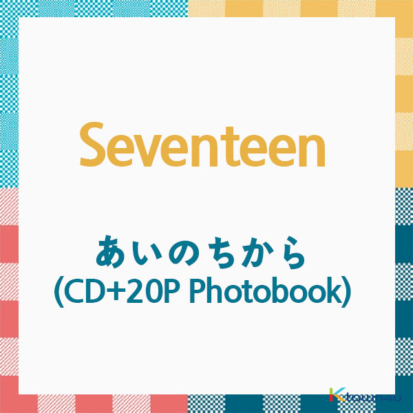 SEVENTEEN - Album [あいのちから] (CD+20P Photobook) (CD) (Japanese Version) (*Order can be canceled cause of early out of stock)