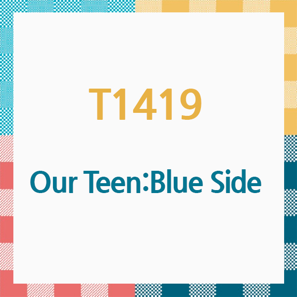 [T1419 ALBUM] T1419 - [Our Teen:Blue Side] (CD)