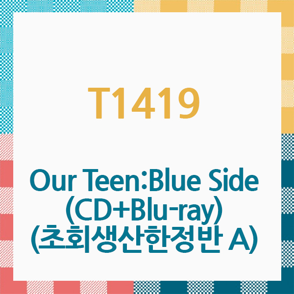 [T1419 ALBUM] T1419 - [Our Teen:Blue Side] (CD+Blu-ray) (Limited Edition A) 