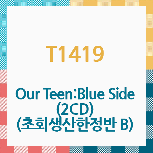 [T1419 ALBUM] T1419 - [Our Teen:Blue Side] (2CD) (Limited Edition B)