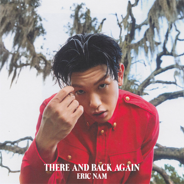 [全款 裸专] ERIC NAM - 正规专辑 Vol.2 [There And Back Again]_AllForNam_EricNam资源博