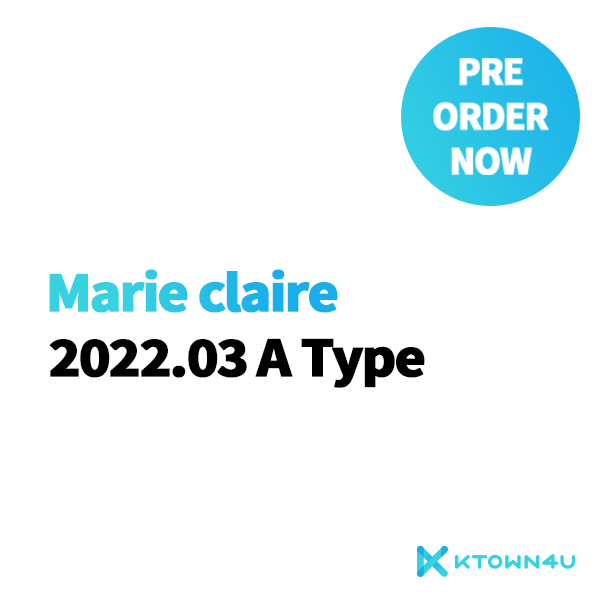 Marie claire 2022.03 A Type (Cover : IU / Content : EXO : KAI, WEi, SUNMI, BIBI, TWICE : DAHYUN) 