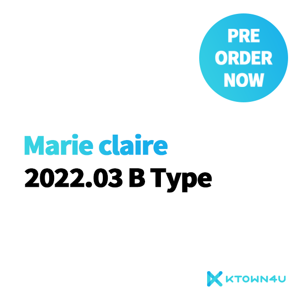 Marie claire 2022.03 B Type (Cover : IU / Content : EXO : KAI, WEi, SUNMI, BIBI, TWICE : DAHYUN)