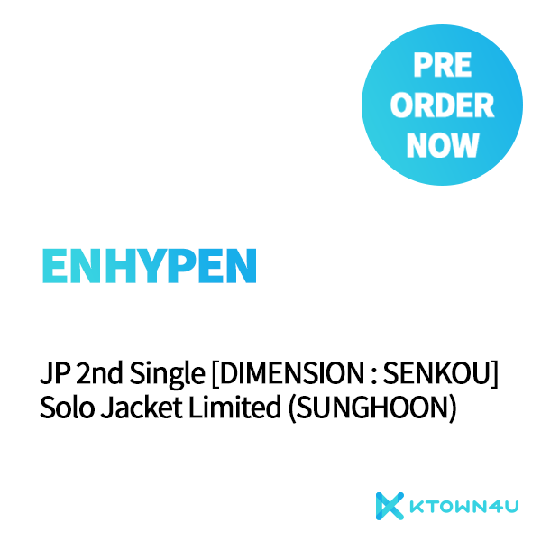 ENHYPEN - JP 2nd Single [DIMENSION : SENKOU] Solo Jacket Limited (SUNGHOON)