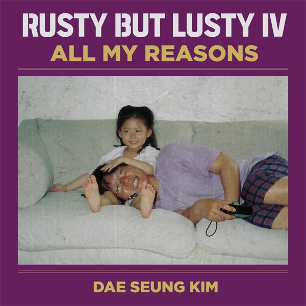 Kim Dae Seung - アルバム Vol.6 [RUSTY BUT LUSTY IV All My Reasons]