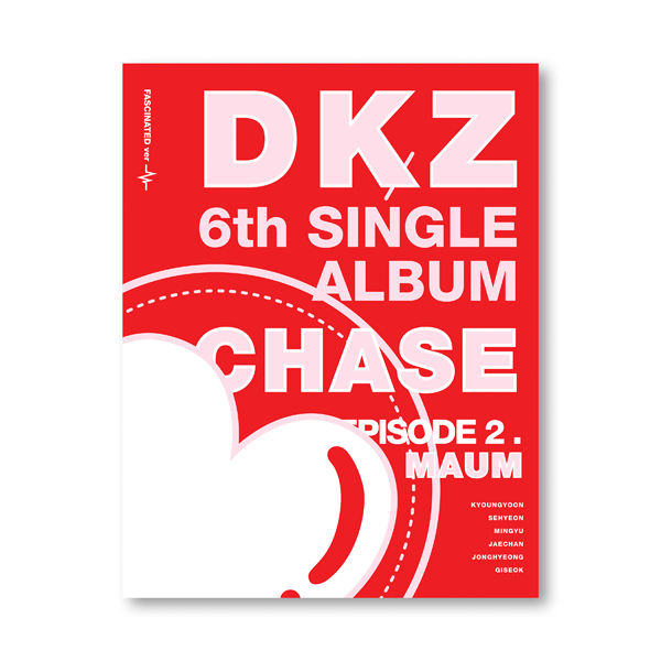 [Promotion Event] DKZ -  6th Single Album [CHASE EPISODE 2. MAUM] (FASCINATED ver.)