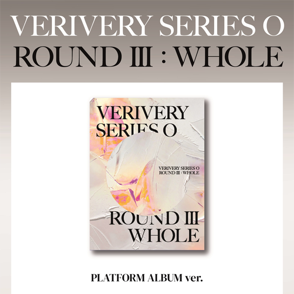 VERIVERY - Vol.1 VERIVERY SERIES ‘O’ [ROUND 3 : WHOLE] (Platform Album Ver.)