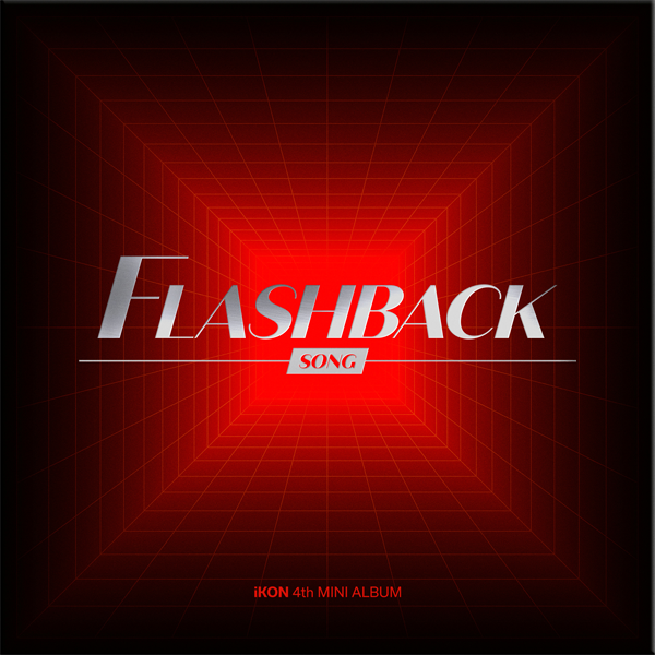 iKON - 4th MINI ALBUM [FLASHBACK] (DIGIPACK Ver.) (SONG Ver.)