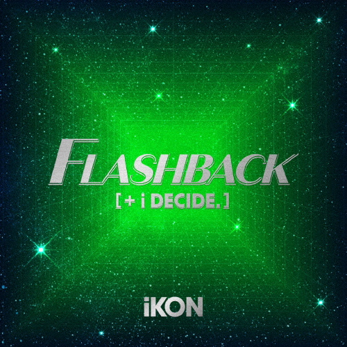 [@iKON_Global] iKON - FLASHBACK [+i DECIDE] (Japanese Ver.)