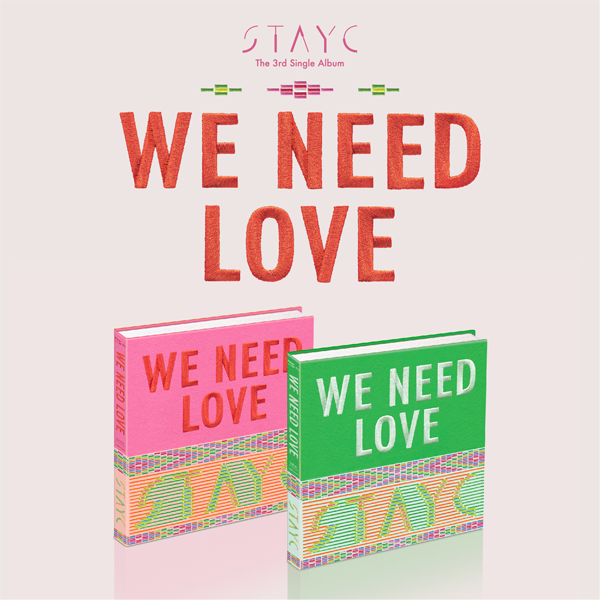 [@stayc.chile] STAYC - The 3rd Single Album [WE NEED LOVE] (Random 1 out of 2)