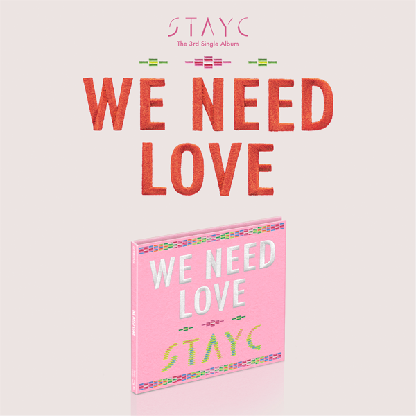 [全款 裸专] STAYC - 单曲专辑 3辑 [WE NEED LOVE] (Digipack Ver.) (限量版)_沈姿润吧