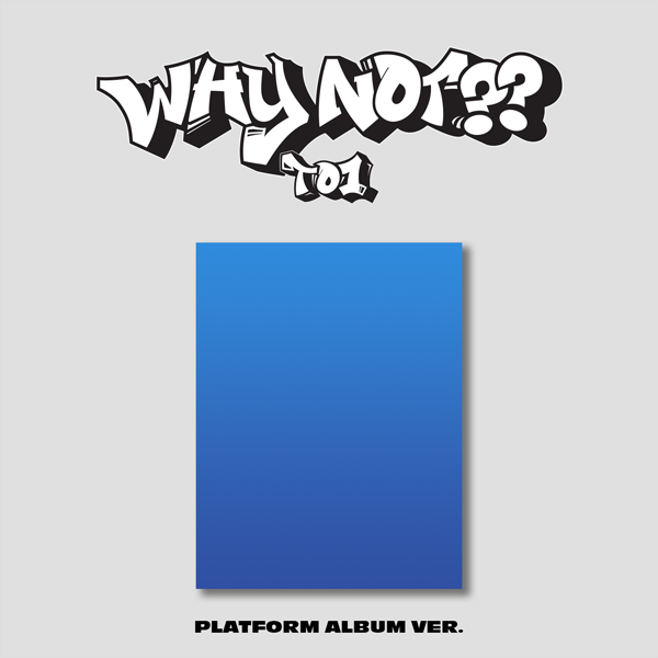 [@TO1supportTeam] TO1 - Mini Album Vol.3 [WHY NOT??] (PLATFORM ALBUM Ver.)