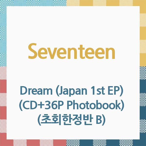 [全款 裸专] Seventeen - Dream (Japan 1st EP) (CD+36P Photobook) (初回限量版 B) (Japanese Ver.)_KindredSpirit_JHHJ信箱